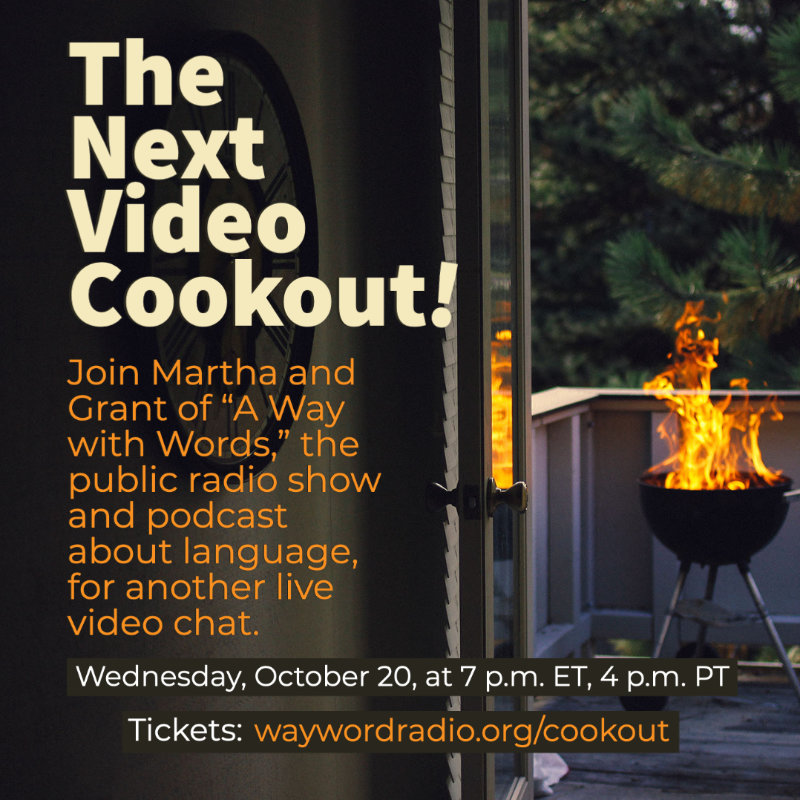 The Next "A Way with Words" Video Cookout, October 20, 2021